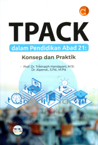 Image of TPACK dalam Pendidikan Abad 21: Konsep dan praktik