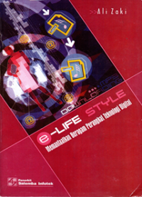 E-Life Style: Memanfaatkan beragam perangkat teknologi digital