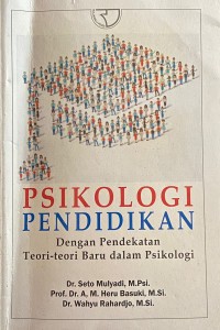 Psikologi Pendidikan: Dengan pendekatan teori-teori baru dalam psikologi